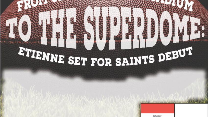 FROM JERRY SIMMONS ESTADIUM TO THE SUPERDOME: ETIENNE SET FOR SAINTS DEBUT